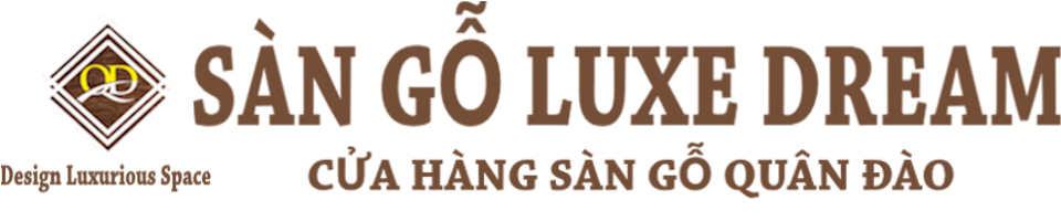 Sàn gỗ Luxe Dream - Cửa hàng sàn gỗ Quân Đào